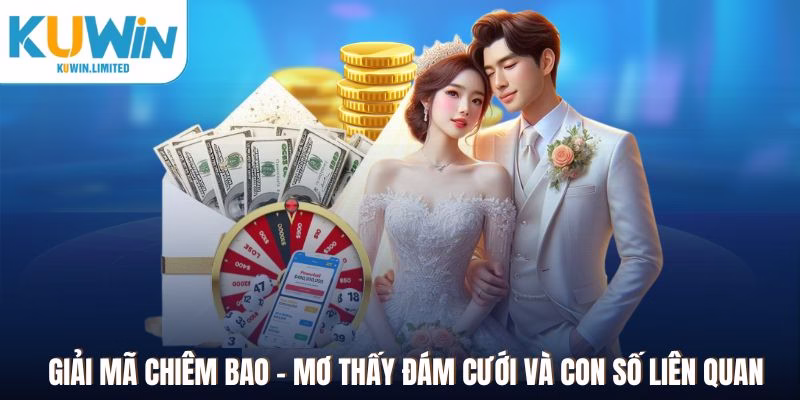 Mơ thấy đám cưới - Ý nghĩa và con số nên đánh